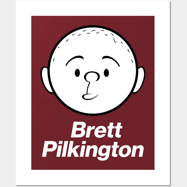 Karl Pilkington: Call me Brett Wall Art by Pilkingzen